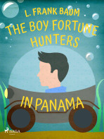 The Boy Fortune Hunters in Panama - Lyman Frank Baum