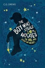 The Boy Who Steals Houses - C. G. Drews