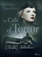 The Cafe of Terror - Edward Phillips Oppenheim