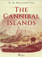 The Cannibal Islands - R. M. Ballantyne