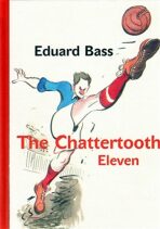 The Chattertooth Eleven - Eduard Bass,Hobling Ruby