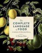 The Complete Language of Food: A Definitive and Illustrated History - S. Theresa Dietz