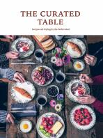 The  Curated Table: Recipes and Styling for the Perfect Meal - Sandu Publications