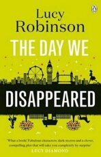 The Day We Disappeared - Lucy Robinsonová