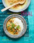 The delicious book of dhal: Comforting vegan and vegetarian recipes made with lentils, peas and beans - Nitisha Patel