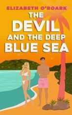 The Devil and the Deep Blue Sea - Elizabeth O'Roark