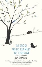The Dog Who Dared to Dream - Hwang Sun-Mi