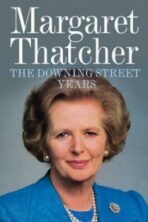 The Downing Street Years - Margaret Thatcherová