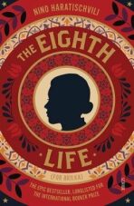 The Eighth Life: (for Brilka) The International Bestseller - Nino Haratischvili