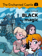 The Enchanted Castle 1 - Black Magic - Peter Gotthardt