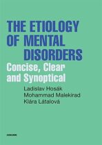 The Etiology of Mental Disorders - Klára Látalová, ...