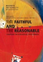 The Faithful and the Reasonable - Lucie Galčanová, ...