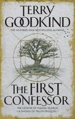The First Confessor : Sword of Truth: The Prequel (Defekt) - Terry Goodkind