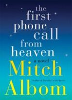 The First Phone Call From Heaven - Mitch Albom