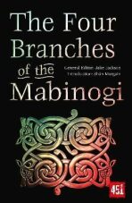 The Four Branches of the Mabinogi: Epic Stories, Ancient Traditions - J. K. Jackson