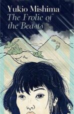 The Frolic of the Beasts - Jukio Mišima