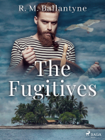 The Fugitives - R. M. Ballantyne