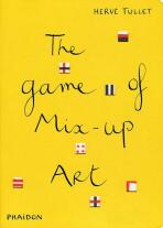 The Game of Mix-Up Art - Herve Tullet