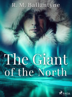 The Giant of the North - R. M. Ballantyne