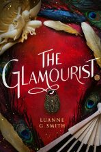 The Glamourist (The Vine Witch, 2) - Luanne G. Smith