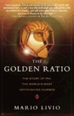 The Golden Ratio : The Story of Phi, the World´s Most Astonishing Number - Mario Livio