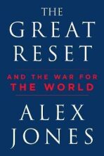 The Great Reset : And the War for the World - Jones Alex