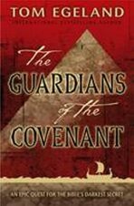 The Guardians of the Covenant - Tom Egeland