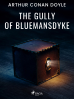 The Gully of Bluemansdyke - Arthur Conan Doyle