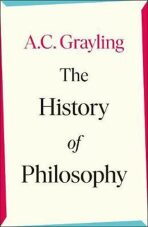 The History of Philosophy - Anthony C. Grayling