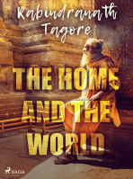The Home and the World - Rabindranath Tagore