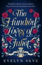 The Hundred Loves of Juliet - Evelyn Skye