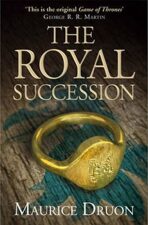 The Iron King 4: The Royal Succession - Maurice Druon