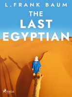 The Last Egyptian - L. Frank Baum