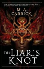 The Liar's Knot - Carrick M. A.