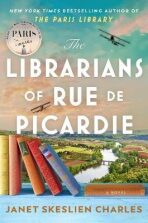 The Librarians of Rue de Picardie - Janet Skeslien Charles