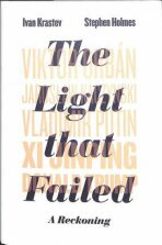 The Light that Failed - Ivan Krastev,Stephen Holmes