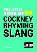 The Little Book of Cockney Rhyming Slang - Finch Sid