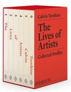 The Lives of Artists: Collected Profiles - Calvin Tomkins