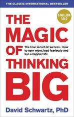 The Magic of Thinking Big - David J. Schwartz