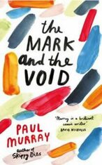 The Mark and the Void - Paul Murray