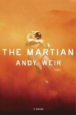 The Martian: A Novel - Andy Weir