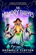 The Memory Thieves (The Marvellers 2) - Dhonielle Claytonová