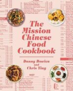 The Mission Chinese Food Cookbook - Bowien Danny,Ying Chris