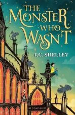 The Monster Who Wasn't - Shelley T. C.