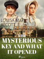 The Mysterious Key and What it Opened - Louisa May Alcott