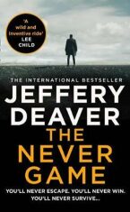 The Never Game : The Gripping New Thriller from the No.1 Bestselling Author - Jeffery Deaver