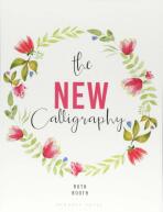 The New Calligraphy : Inspiration and instruction for 40 hand-lettered alphabets - Booth