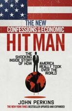 The New Confessions of an Economic Hitman - John Perkins