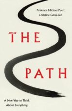 The Path - A New Way to Think About Everything - Christine Gross-Lohová