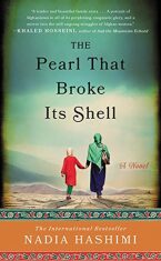 The Pearl that Broke Its Shell: A Novel - Nadia Hashimi